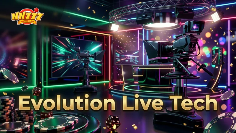nn777-features-top-tier-live-casino-technology-from-evolution-gaming